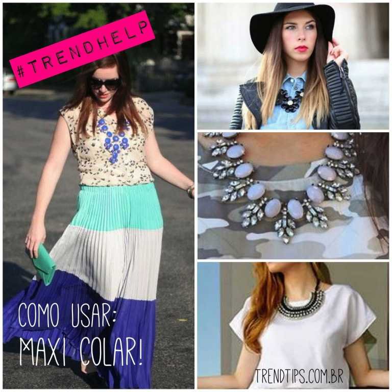 Trend Help: Maxi Colar!
