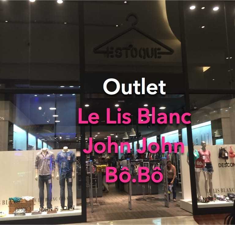 Estoque: outlet da Le Lis Blanc, Bô.Bô e John John!