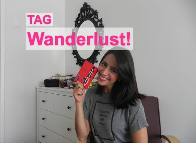 TAG: Wanderlust!
