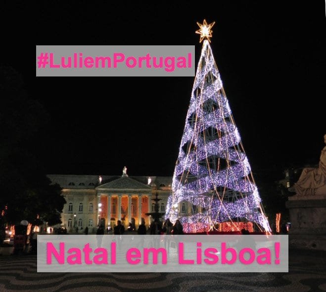 #LuliemPortugal: Natal em Lisboa!