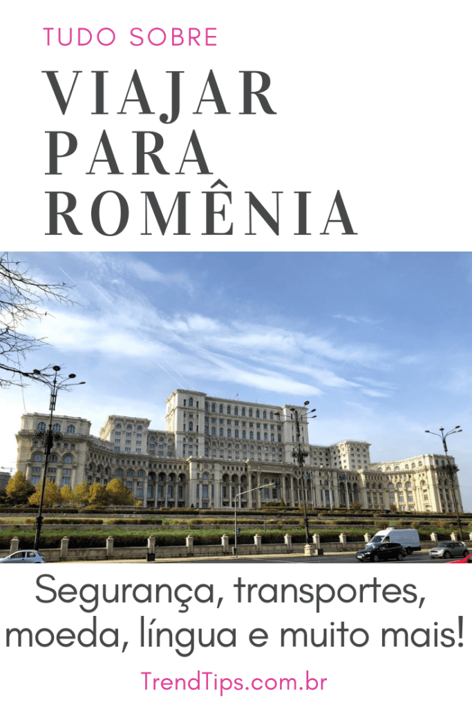 Viajar para Romênia: informações útei